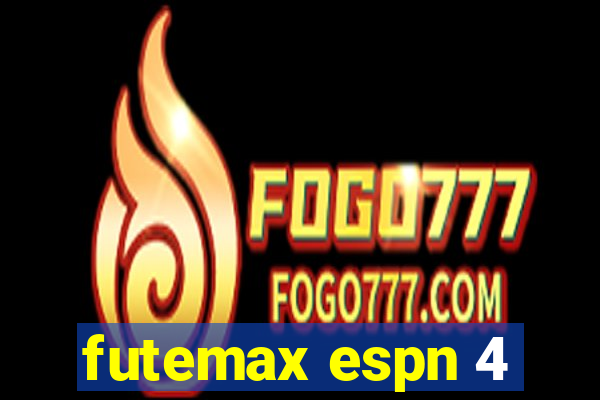 futemax espn 4